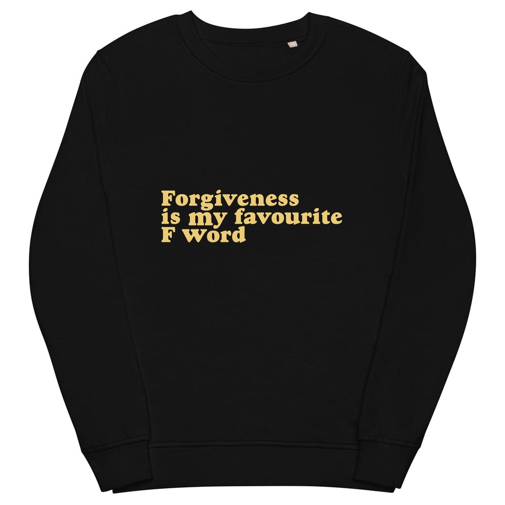 Forgiveness Is My Favourite F Word Unisex sweatshirt