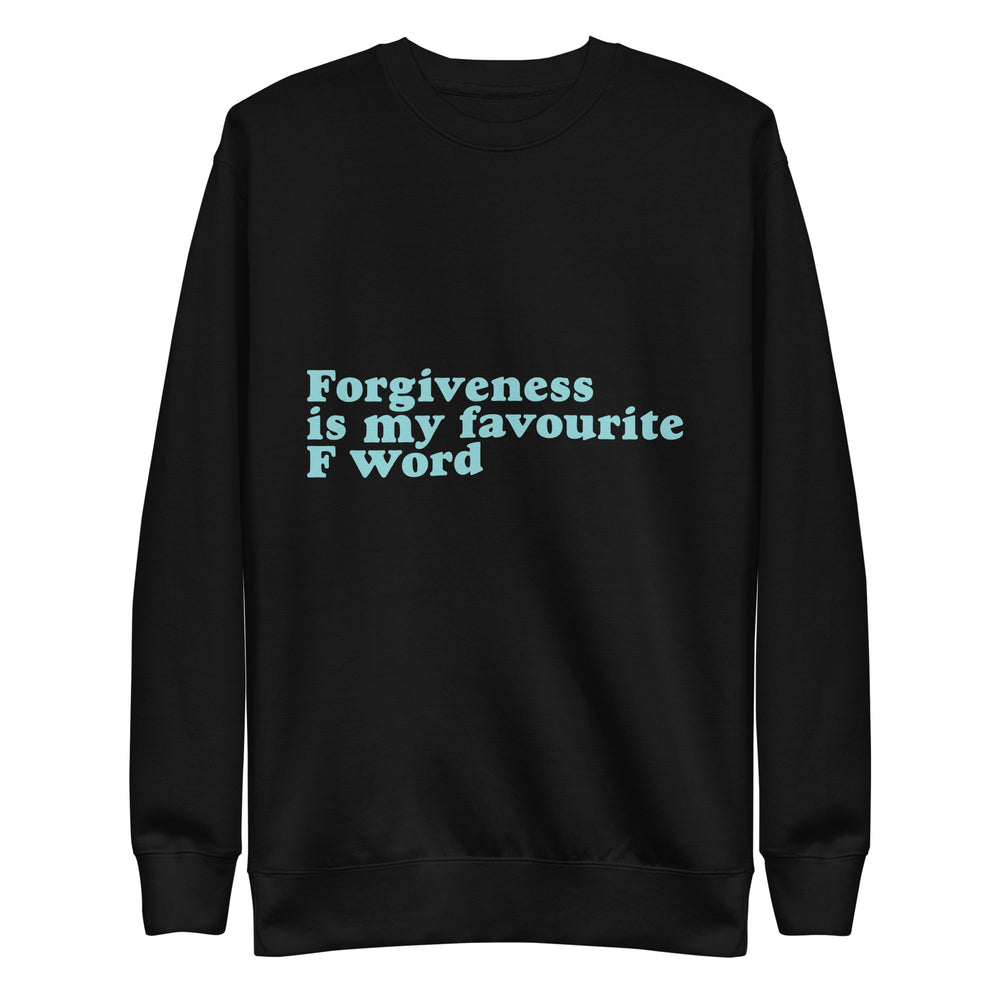 
                  
                    Forgiveness Is My Favourite F Word Unisex Sweatshirt
                  
                