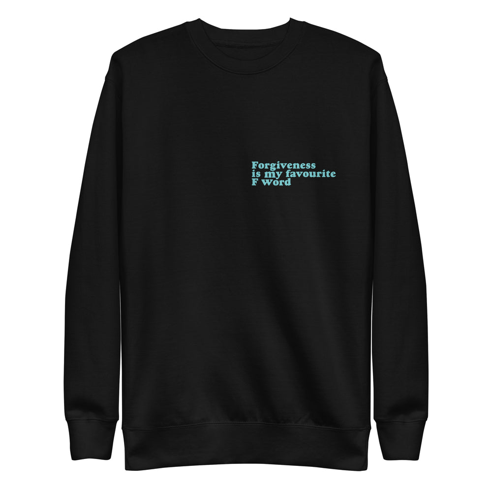 Forgiveness Is My Favourite F Unisex Premium Sweatshirt
