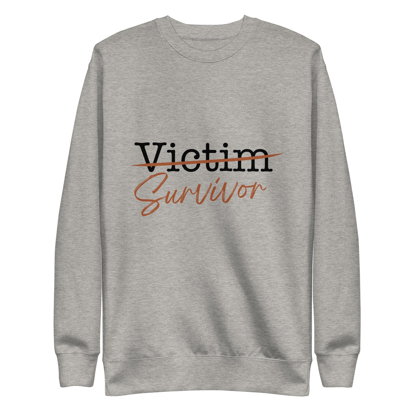 
                  
                    Victim Survivor Unisex Sweatshirt
                  
                