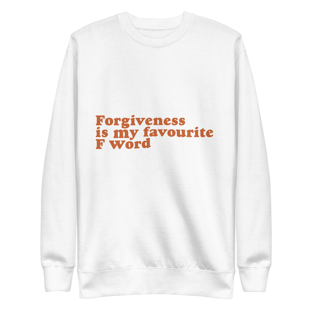 Forgiveness Is My Favourite F Word Unisex Sweatshirt