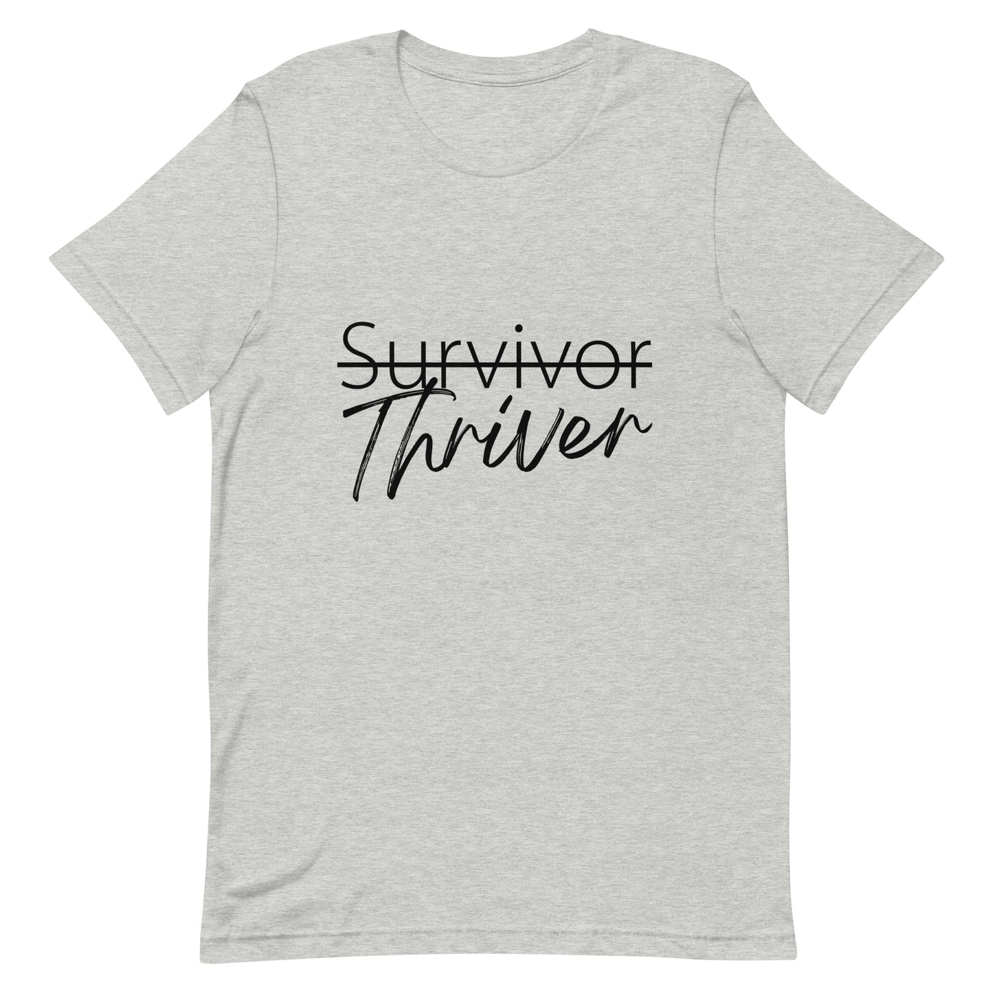 
                  
                    Survivor Thriver Unisex t-shirt
                  
                