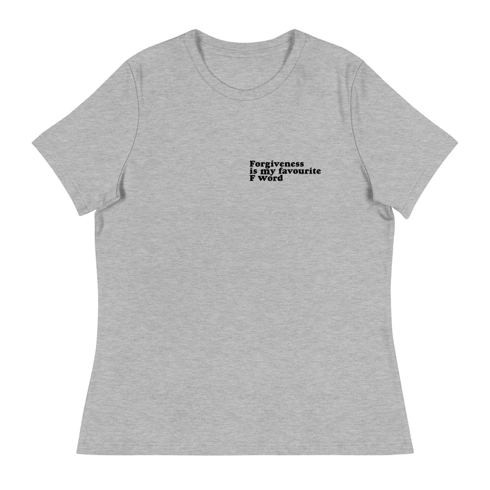 
                  
                    Forgiveness Is My Favourite F Word Women's Relaxed T-Shirt
                  
                