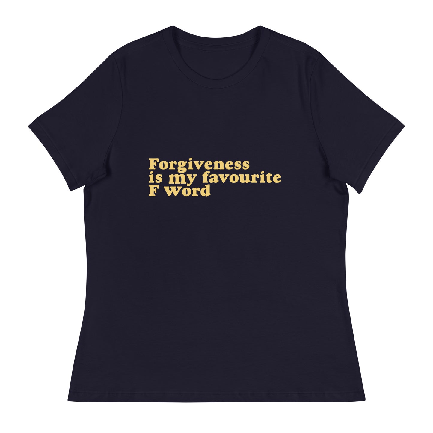 
                  
                    Forgiveness Is My Favourite F Word Women's T-Shirt
                  
                